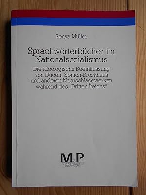 Sprachwörterbücher im Nationalsozialismus: Die ideologische Beeinflussung von Duden, Sprach-Brock...