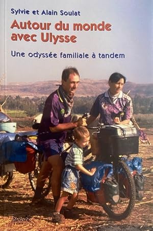 autour du monde avec Ulysse - une odyssée familiale à Tandem (French Edition)