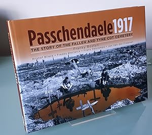 Seller image for Passchendaele 1917: The Story of the Fallen and Tyne Cot Cemetry for sale by Dandy Lion Editions