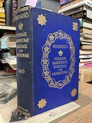 Whitaker's Peerage, Baronetage, Knightage, and Companionage for the Year 1936