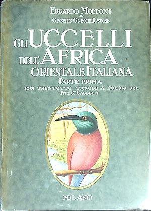 Imagen del vendedor de Gli Uccelli dell' Africa, Orientale Italiana. Parte Prima a la venta por Wonder Book