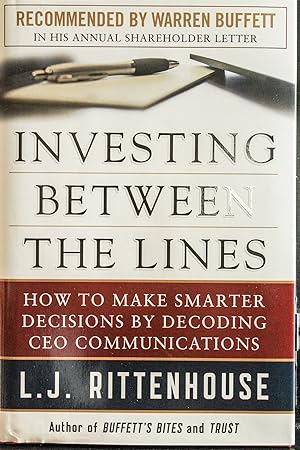 Seller image for Investing Between the Lines: How to Make Smarter Decisions By Decoding CEO Communications for sale by Mad Hatter Bookstore