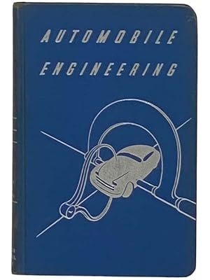 Seller image for Automobile Engineering: A Home-Study Course and General Reference Work on the Construction, Care, and Repair of Cars and Trucks; on Ignition and Starting Systems; also Instructions on Diesel Engines; Service Station Operation (Volume 3) for sale by Yesterday's Muse, ABAA, ILAB, IOBA