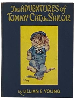 Immagine del venditore per The Adventures of Tommy Cat, the Sailor venduto da Yesterday's Muse, ABAA, ILAB, IOBA