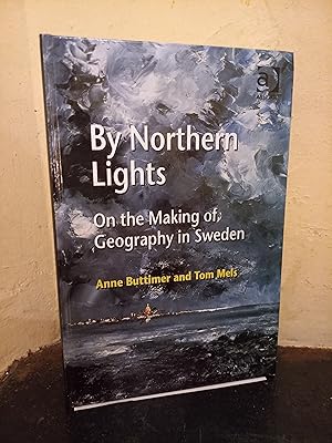 Immagine del venditore per By Northern Lights: On the Making of Geography in Sweden venduto da Temple Bar Bookshop