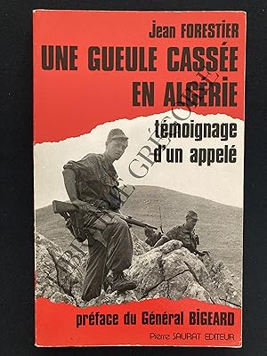 UNE GUEULE CASSEE EN ALGERIE Témoignage d'un appelé