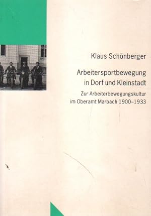 Seller image for Arbeitersportbewegung in Dorf und Kleinstadt. for sale by Versandantiquariat Boller