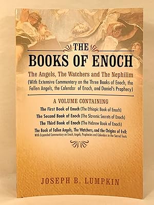 The Books of Enoch: The Angels, the Watchers, and the Nephilim With Extensive Commentary on the T...