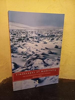 Seller image for Timescapes of Modernity: The Environment and Invisible Hazards (Global Environmental Change) for sale by Temple Bar Bookshop