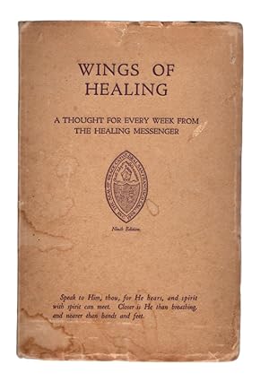 WINGS OF HEALING: A Thought for Every Week from the Healing Messenger by Dean Gresham. NINTH EDIT...
