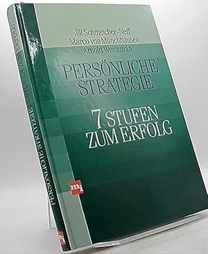 Seller image for Persnliche Strategie : 7 Stufen zum Erfolg. Jill Schmelcher-Neff/Marco von Mnchhausen/Arnold Weissman for sale by Antiquariat Unterberger