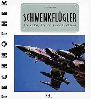 Image du vendeur pour Schwenkflgler : Tornados, Tomcats und Backfires. ( TECHNOTHEK ). mis en vente par Antiquariat Bernhardt