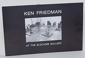 Bild des Verkufers fr Ken Friedman at the Slocumb Gallery zum Verkauf von Bolerium Books Inc.