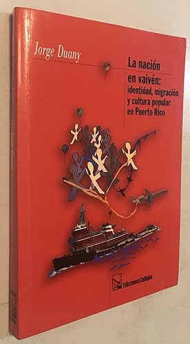 Bild des Verkufers fr La nacin en vaivn: identidad, migracin, y cultura popular en Puerto Rico zum Verkauf von Once Upon A Time