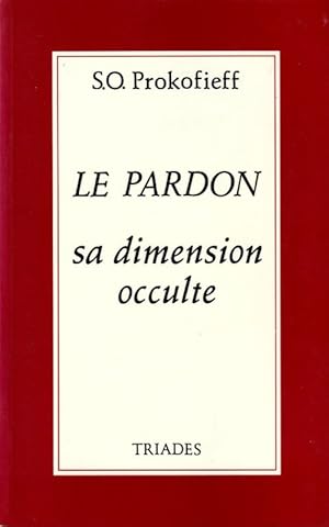 Imagen del vendedor de Le pardon. Sa dimension occulte. a la venta por ARTLINK