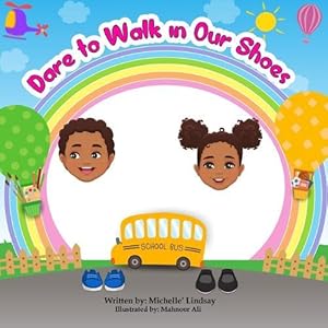Seller image for Dare to Walk in Our Shoes: Zion and a'nylah's Good Deeds (Paperback) for sale by Grand Eagle Retail