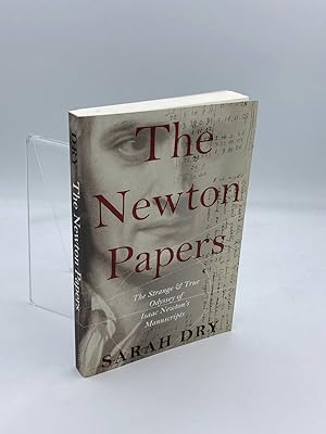 Imagen del vendedor de The Newton Papers The Strange and True Odyssey of Isaac Newton's Manuscripts a la venta por True Oak Books