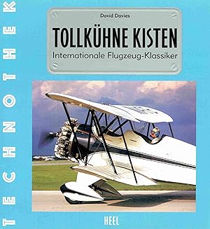 Bild des Verkufers fr Tollkhne Kisten: Internationale Flugzeug-Klassiker. ( TECHNOTHEK ). zum Verkauf von Antiquariat Bernhardt