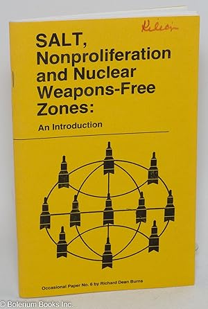 Imagen del vendedor de SALT, nonproliferation and nuclear weapons-free zones; in introduction to nuclear arms control and disarmament a la venta por Bolerium Books Inc.