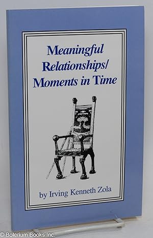 Immagine del venditore per Meaningful relationships; moments in time venduto da Bolerium Books Inc.