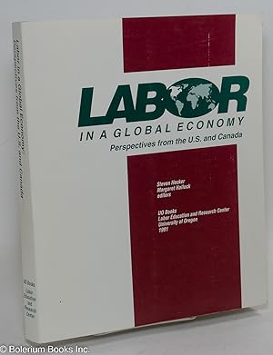 Imagen del vendedor de Labor in a Global Economy: Perspectives from the U.S. and Canada a la venta por Bolerium Books Inc.