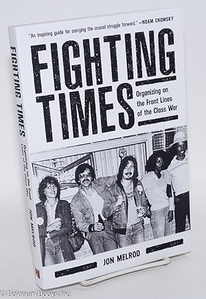 Fighting Times: Organizing on the Front Lines of the Class War