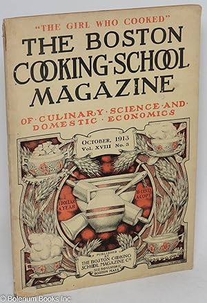 Seller image for The Boston Cooking School Magazine, of Culinary Science and Domestic Economics, October 1913, vol. 18, no. 3 for sale by Bolerium Books Inc.