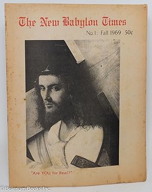 Bild des Verkufers fr The New Babylon Times: #1, Fall 1969: "Are YOU for Real?" [Jesus bearing the cross) zum Verkauf von Bolerium Books Inc.