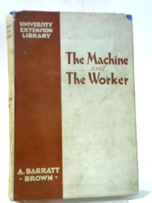 Bild des Verkufers fr The Machine And The Worker zum Verkauf von World of Rare Books