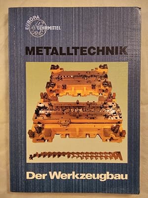 Metalltechnik - Der Werkzeugbau.