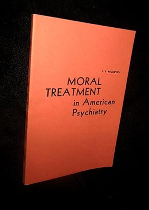 Moral Treatment in American Psychiatry