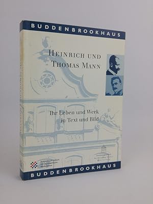 Seller image for Heinrich und Thomas Mann Ihr Leben und Werk in Text und Bildern for sale by ANTIQUARIAT Franke BRUDDENBOOKS