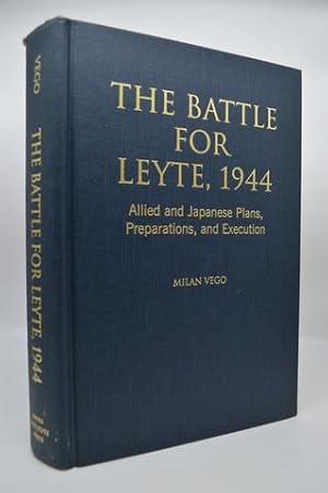 Battle for Leyte, 1944: Allied And Japanese Plans, Preparations, And Execution