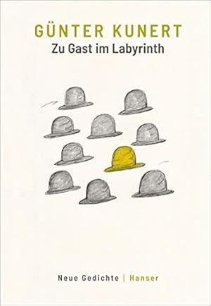 Zu Gast im Labyrinth: Neue Gedichte.