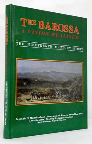 Seller image for The Barossa A Vision Realised The Nineteenth Century Story for sale by Adelaide Booksellers