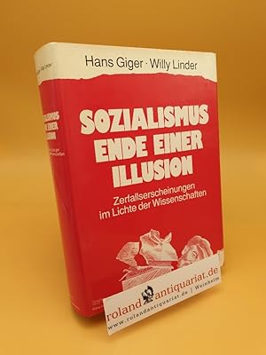 Seller image for Sozialismus, Ende einer Illusion ; Zerfallserscheinungen im Lichte d. Wiss. for sale by Roland Antiquariat UG haftungsbeschrnkt