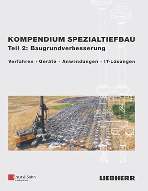 Immagine del venditore per Kompendium Spezialtiefbau, Teil 2: Baugrundverbesserung : Verfahren, Gerate, Anwendungen, It-losungen -Language: german venduto da GreatBookPrices