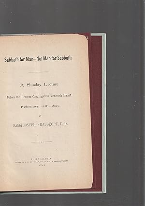 Seller image for Sabbath for Man - Not Man for Sabbath : A Sundeay Lecture Before the Reform Congregation Keneseth Israel . February 12th, 1893 for sale by Meir Turner