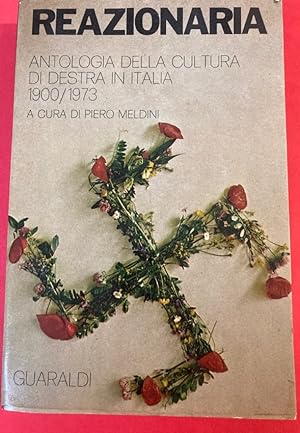 Bild des Verkufers fr Reazionaria. Antologia della cultura di destra in Italia 1900 - 1973. zum Verkauf von Plurabelle Books Ltd