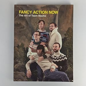 Seller image for Fancy Action Now: The Art of Team Macho for sale by Book Merchant Jenkins, ANZAAB / ILAB