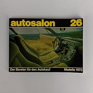 Autosalon 26 in Buchform: Der Berater Fur Den Autokauf Modelle 1975