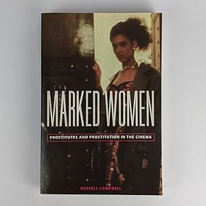 Bild des Verkufers fr Marked Women: Prostitutes and Prostitution in the Cinema zum Verkauf von Book Merchant Jenkins, ANZAAB / ILAB