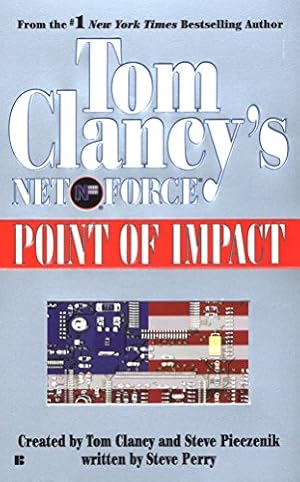 Seller image for Point of Impact (Tom Clancy's Net Force, Book 5) for sale by Reliant Bookstore