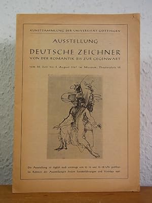 Imagen del vendedor de Deutsche Zeichner von der Romantik bis zur Gegenwart. Ausstellung Kunstsammlung der Universitt Gttingen, Museum Theaterplatz 15, 30. Juni bis 03. August 1947 a la venta por Antiquariat Weber