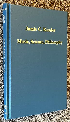 Image du vendeur pour Music, Science, Philosophy; Models in the Universe of Thought mis en vente par DogStar Books