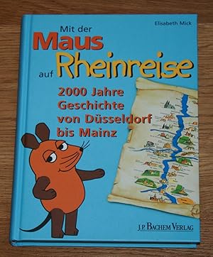 Seller image for Mit der Maus auf Rheinreise: 2000 Jahre Geschichte von Dsseldorf bis Mainz. for sale by Antiquariat Gallenberger