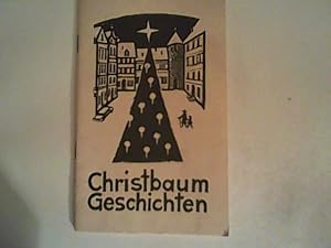 Seller image for Christbaumgeschichten - Weihnachtliche Erzhlungen for sale by ANTIQUARIAT FRDEBUCH Inh.Michael Simon