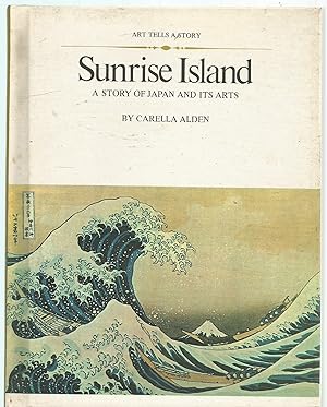 Image du vendeur pour Sunrise Island - A Story of Japan and Its Arts mis en vente par Turn The Page Books