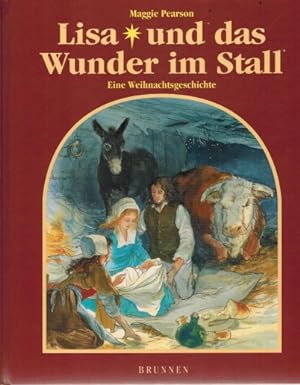 Bild des Verkufers fr Lisa und das Wunder im Stall; Eine Weihnachtsgeschichte zum Verkauf von Elops e.V. Offene Hnde