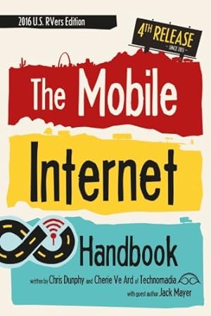 Imagen del vendedor de The Mobile Internet Handbook: 2016 US RVers Edition a la venta por Reliant Bookstore